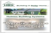 Holmes Building Systems · Holmes Building Systems, LLC 2863 Plank Road, Box 520, Robbins, NC 27325 Phone: 910-948-2516 - Fax: 910-948-3045  Your approved HBS Home Builder: