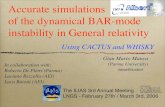 Accurate simulations of the dynamical BAR-mode instability ...ilias.in2p3.fr/.../Parallel_GW_Th_Manca.pdfAccurate simulations of the dynamical BAR-mode instability in General relativity