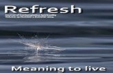 Refresh - SPIRITUAL GROWTH MINISTRIES AOTEAROA ......Learning the Silence a prayer from Glynn Cardy 24 Meaning for life by Alan Upson 26 Limitless Hope by Ana Lisa de Jong 29 Hope