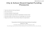 City and School Board Capital Funding Pressures...• $ 3.7 B in municipal infrastructure backlog • $3.3B in TDSB school renewal and backlog, growing every day • $245M Francophone