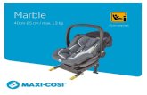 40cm-85 cm / max. 13 kg i-Size compliant...6 I Marble I Maxi-Cosi EN Marble complies with the latest European regulation i-Size R129/03, active from July 2013. i-Size aims at increasing