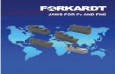 JAWS FOR F+ AND FNC...OUR BRANDS FORKARDT MAIN OFFICE 2155 Traverse eld Dr Traverse City, MI 49686 Tel: (+1) 800-544-3823 Fax: (+1) 231-995-8361 E-Mail: sales@forkardt.us FORKARDT