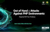 Out of Hand :: Attacks Against PHP Environments · 2021. 1. 26. · • Enjoys Body Building and Wing Chun Kung Fu • Former ZDI Platinum Researcher • Pwn2Own ICS Miami 2020 -