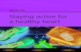 Staying active for a healthy heart - Health e-University · 2018. 8. 20. · Staying Active for a Healthy Heart 1 How Moving More Helps Prevent Disease How often do I sit and how