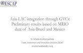 Asia-LAC integration through GVCs: Preliminary results based on … · 2019. 10. 10. · LAC’s participation in GVCs grew over time, but the pace is quite slow when it comes to