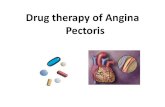Drug therapy of Pectorisgmch.gov.in/sites/default/files/documents/ANGINA.pdf · Nifedipine Variant angina strongest action ... Used for stable angina and variant angina ... blockers