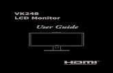 User Guide - Asus › pub › ASUS › LCD Monitors › VK248 › VK2… · Quick start guide Warranty card Power cord VGA cable DVI cable USB cable Audio cable LifeFrame 2 CD If