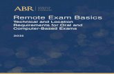 Remote Exam Basics - American Board of RadiologyRemote Exam Basics 2 Location Requirements Both computer-based and oral exams will take place in a remote location of your choosing,