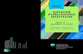 DENVER PUBLISHING INSTITUTE - University of Denver · 2020. 11. 16. · The Denver Publishing Institute is designed for recent college graduates and career changers seeking careers