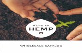 WHOLESALE CATALOG · 2019. 10. 25. · products and the hemp industry. When contacting us, you will always be answered promptly by friendly, knowledgeable hemp professionals. Chat