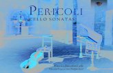 CELLO SONATAS · 2019. 3. 18. · CELLO SONATAS Pericoli Federico Bracalente cello Nicola Procaccini harpsichord. We know very little about the life of Pasquale Pericoli. There is