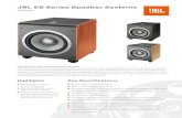 JBL ES Series Speaker Systems · 2018. 5. 25. · Subwoofer level control to conveniently adjust the relative volume level of low frequencies. ... JBL ES Series Speaker Systems ES250P.