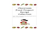Classroom Food Project Recipe Collection€¦ · Pronto Pizza 2 English muffins, split in half = 4 4 Tbls. pizza sauce 1/2 cup mushrooms, washed and sliced 1/2 cup olives, sliced