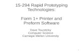 15-294 Rapid Prototyping Technologies: Form 1+ Printer and ......2 min 12 min optional second rinse 10 min remove supports Step 4—Remove Supports: After removing your print's supports,