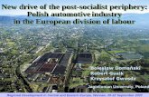 New drive of the postNew drive of the post-socialist periphery: … · 2012. 12. 3. · New drive of the post-socialist periphery: Polish automotiveindustry in the European division