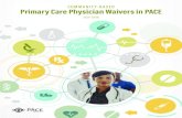 COMMUNITY-BASED Primary Care Physician Waivers in PACE Report.pdf4 BIPA Waivers The Benefits Improvement and Protection Act authorizes CMS to waive certain PACE regulatory requirements.
