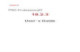 PBS Professional 18.2.3 User’s Guide · 2019. 5. 22. · About PBS Documentation UG-x PBS Professional 18.2.3 User’s Guide Optional variables are enclosed in angle brackets inside