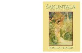 S´akuntala - The Eye · 2020. 1. 17. · TEXTS, READINGS, HISTORIES ROMILA THAPAR S´akuntala “THAPAR shows how it is possible to express complex ideas, rooted in – philosophy