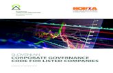 SLOVENIAN CORPORATE GOVERNANCE CODE FOR LISTED COMPANIES · 2017. 10. 26. · The Slovene Corporate Governance Code for Listed Companies was jointly drawn up and adopted by the Ljubljana