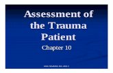 Assessment of the Trauma Patient - EMS Training Inc 10 - ASSESMENT...EMS TRAINING INC. 2003 © The Trauma Patient! Trauma means “injury”! Injuries can be internal or external!