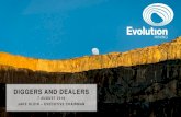 DIGGERS AND DEALERS - Evolution Mining · 2020. 5. 25. · FORWARD LOOKING STATEMENT These materials prepared by Evolution Mining Limited (or “the Company”) include forward looking