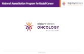 National Accreditation Program for Rectal CancerStd 1.5: Rectal Cancer Program Director •Rectal Cancer Program Director is a required member of the RC-MDT •Suggest this is a surgeon