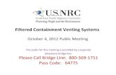 Filtered Containment Venting SystemsFiltered Containment Venting Systems October 4, 2012 Public Meeting The audio for this meeting is provided by a separate telephone bridge line.