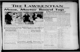 VOL. Mace, Mortar Board Tap · 2020. 2. 21. · The Lawrentian VOL. 65, NO. 26 Z 821 LAWRENCE COLLEGE, APPLETON, WIS. Friday, May 3, 1946 Mace, Mortar Board Tap 8 Men, 5 Women Chosen