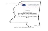 Readiness Standards · 2017. 11. 28. · 2016 Mississippi College- and Career-Readiness Standards for English Language Arts . 2 . Carey M. Wright, Ed.D. State Superintendent of Education