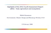 Highlights of the IPCC Fourth Assessment Report (AR4) –food, … · 2018. 7. 14. · (AR4) –food, agriculture and ecosystems Hideki Kanamaru Environment, Climate Change and Bioenergy