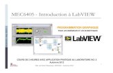 MEC6405 - Introduction à LabVIEW 6/LabVIEW_ cours6_… · MEC6405 – Aut. 2012 Dép. de Génie Mécanique, MEC6405 - Automne 2012 1 MEC6405 - Introduction à LabVIEW COURS DE 3