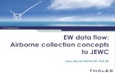 EW data flow: Airborne SIGINT mission to JEWCtangentlink.com/wp-content/uploads/2014/03/11.-EW-Data...2014/03/11  · EW/SIGINT Sensor C2 / MMI TCS-----EWC Concept of Operation: Going
