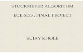 STOCKMEYER ALGORITHM ECE 6133 : FINAL PROJECT · 2013. 9. 29. · ECE 6133 : FINAL PROJECT SUJAY KHOLE. 1. Given a slicing floor-plan, find out the optimal orientation of each module