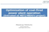 Optimization of coal-fired power plant operation...Optimization of coal-fired power plant operation (1/4) Outline Target Unit Items Select One 500MW unit (Unit NO.11) Reduction of
