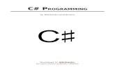 C# PROGRAMMING · C# is a fully object-oriented language. The following sections explain the syntax of the C# language as a beginner's course for programming in the language. Note