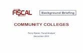 Community Colleges - Budget Briefing FY 2015-16 ... Community Colleges Appropriations FY 2015-16 Operations Grants – $311.5 million, a $4.3 million (1.4%) increase over FY 2014-15,