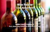 Wine Retailer · 2020. 5. 15. · by $1.35 on average 43,325 customers with expected profits greater than email cost ... Email Cost: $0.1 Scoring Send email to individuals with score