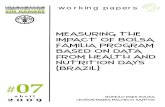 MEASURING THE IMPACT OF BOLSA FAMILIA PROGRAM BASED ON … · 2016. 12. 7. · Allowance Program (Brazil 2001a), the Food Allowance Program (Brazil 2001b) and the National Program