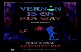 ACTIVITY KIT - Macmillan Publishers...ACTIVITY KIT Vernon Is on His Way by Philip C. Stead | 9781626726550 | Ages 4–8 A Neal Porter Book / Roaring Brook Press | An imprint of Macmillan