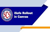 iSafe Rollout in Canvas - Shelby County Schools...Communications on the network are often public in nature. General school rules for behavior and communications should apply. ... Accessing