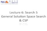Lecture 6: Search 5 General Solu2on Space Search & CSPLecture 6: Search 5 General Solu2on Space Search & CSP. Greedy idea in continuous space: a Giurgiu Urziceni Hirsova Eforie Neamt