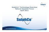 SulphCo Technology Overview Natural Gasoline Focus April 2011 - … · 2012. 4. 17. · Ultrasound-Assisted Oxidative Desulfurization Mei, H.; Mei, B. W.; Yen, T. F. Fuel, 82, 405
