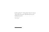 Oracle Field Service Technical Reference Manualdocshare04.docshare.tips/files/12131/121319582.pdfThis TRM does not constitute Documentation as that term is defined in Oracle’s agreements.