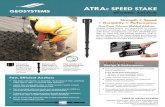 ATRA SPEED STAKE - Presto Geosystems · ATRA® Speed Stakes are engineered to provide maximum anchorage and resistance to sliding and uplift forces. Designed for use with GEOWEB geo-cells
