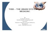 TIBB THE UNANI SYSTEM OF MEDICINE · 2020. 6. 17. · BUMS,BAMS (Integrated),MD Lecturer, National Institute of Unani Medicine Bangalore roohi_7@rediffmail.com Page 1. Unanisystemofmedicineisagreat