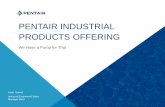 PENTAIR INDUSTRIAL PRODUCTS OFFERING · 2019. 7. 29. · 9 9 Single Stage Sump Pumps Aurora Facility • Flows to 1200 GPM • Heads to 180 Feet • Motors are Shipped Direct •