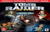 PRIMA’S OFFICIAL STRATEGY GUIDE · 2019. 1. 3. · 2 Welcome to Tomb Raider: The Book.In this guide, we’ll explore the world of video gaming’s number-one lady—Lara Croft.