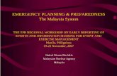 EMERGENCY PLANNING & PREPAREDNESS The Malaysia System · 2008. 4. 8. · Facility level (Malaysia Nuclear Agency) • Emergency Planning & Preparedness (ERP) has been developed for