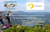 The Development of Alternative Tourism in Thessaly: The ......The Development of Alternative Tourism in Thessaly: The Market of Germany as Target Kalliopi Tzika First Vice President