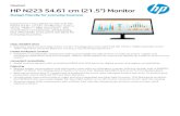 HP N223 54.61 cm (21.5) Monitor Dimensions 50.4 x 4.9 x 31.05 cm (Without stand) Weight 2.6 kg (With